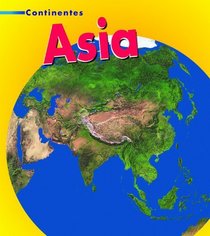Asia (Asia) (Continentes / Continents) (Spanish Edition)
