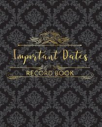Important Dates Record Book: Important Dates Gift And Card Notebook