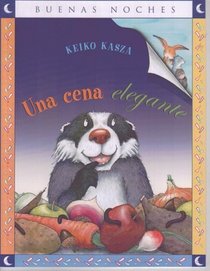 Una cena elegante/ Badgers Fancy Meal (Buenas Noches) (Spanish Edition)