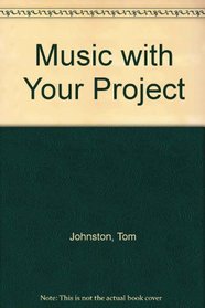 Music With Your Project