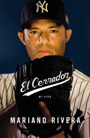El Cerrador: Mi Vida (Spanish Edition)