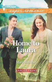Home to Laura (Harlequin Superromance, No 1837) (Larger Print)