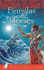 Finnglas of the Horses: Book Three  (The Pangur Ban Celtic Fantasies)