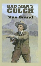 Bad Man's Gulch (Sagebrush Westerns)
