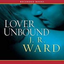 Lover Unbound (Black Dagger Brotherhood, Bk 5) (Audio CD) (Unabridged)