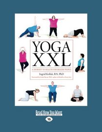 Yoga XXL: A Journey to Health for Bigger People