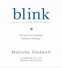 Blink : The Power of Thinking Without Thinking