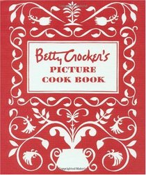 Betty Crocker's Picture Cookbook (Facsimile Edition)
