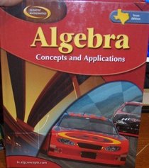 Algebra: Concepts and Applications, Texas Edition (Mathematics, Student Textbook)