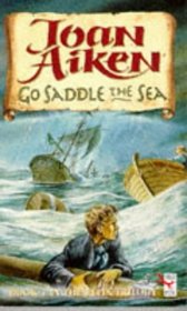 Go Saddle the Sea (Felix, Bk 1)