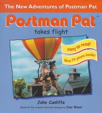 Postman Pat Takes Flight (Postman Pat Photo Book)