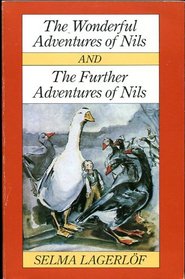 The Wonderful Adventures of Nils and the Further Adventures of Nills