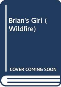 Brian's Girl (Wildfire, No 78)