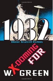 X-ooming FDR  1932 (Time Travel Twins) (Volume 2)