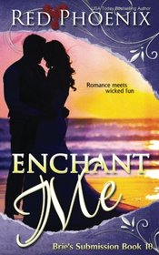 Enchant Me: Brie's Submission (Volume 10)