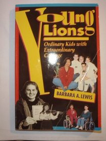 Young Lions: Ordinary Kids With Extraordinary Courage