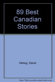 89 Best Canadian Stories