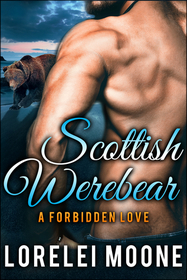 Scottish Werebear: A Forbidden Love (Scottish Werebears) (Volume 3)