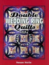 Double Wedding Ring Quilts: Coming Full Circle