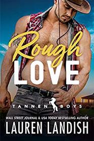 Rough Love (Tannen Boys, Bk 1)