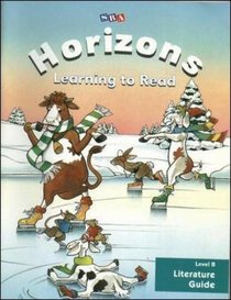 Horizons, Learning to Read: Level B Literature Guide