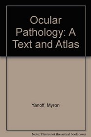 Ocular Pathology: A Text and Atlas