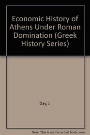 An Economic History of Athens Under Roman Domination (Greek History Series)