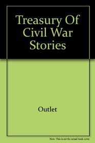 Treasury Of Civil War Stories
