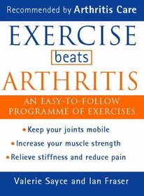 Exercise Beats Arthritis: An Easy to Follow Programme of Exercises