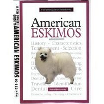 A New Owner's Guide to American Eskimo Dogs (New Owner's Guide To...)