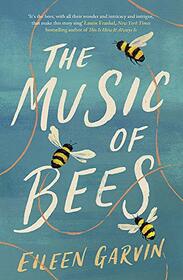 The Music of Bees: A heartwarming and redemptive story about the families we choose for ourselves