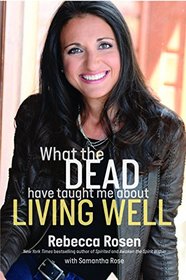 What the Dead Have Taught Me About Living Well