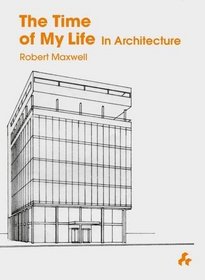 Time of my Life, The: In Architecture