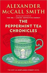 The Peppermint Tea Chronicles (44 Scotland Street, Bk 13)