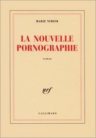 La Nouvelle Pornographie