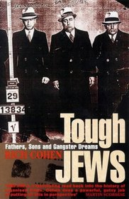 Tough Jews: Father, Sons and Gangster Dreams