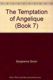 The Temptation Of Angelique (Angelique, Bk 7)