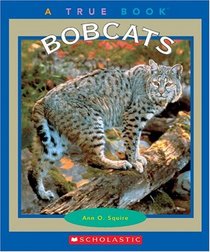Bobcats (True Books)