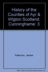 History of the Counties of Ayr & Wigton Scotland: Cunninghame