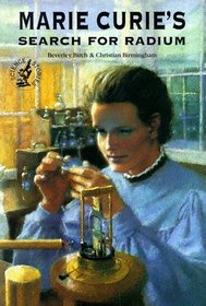 Marie Curie's Search for Radium (Science Stories Series)