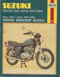 Suzuki GS/GSX250, 400 and 450 Twins 1979-82 Owner's Workshop Manual