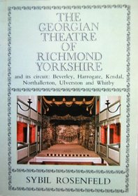 The Georgian theatre of Richmond, Yorkshire and its circuit: Beverley, Harrogate, Kendal, Northallerton, Ulverston, and Whitby