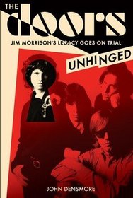 The Doors: Unhinged: Jim Morrison's Legacy Goes on Trial
