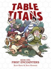 Table Titans Volume 1: First Encounters (Table Titans Tp)