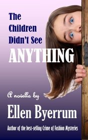 The Children Didn't See Anything (The Bresette Twins Mysteries) (Volume 1)