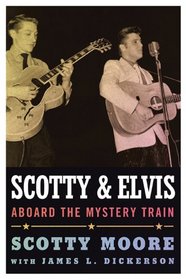 Scotty and Elvis: Aboard the Mystery Train (American Made Music)