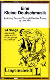 Eine Kleine Deutschmusik: Learning German Through Familiar Tunes/Cassette