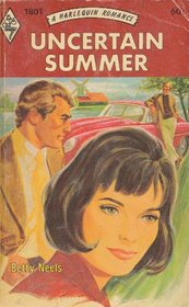 Uncertain Summer (Harlequin Romance, No 1801)