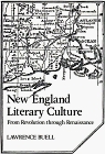New England Literary Culture : From Revolution through Renaissance (Cambridge Studies in American Literature and Culture)