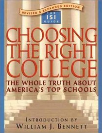 Choosing the Right College: The Whole Truth about America's Top Schools